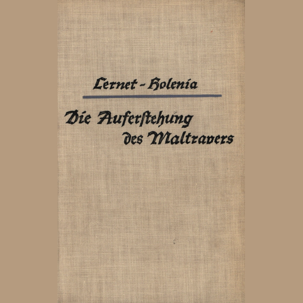 Die Auferstehung des Maltravers - Reichner 1936