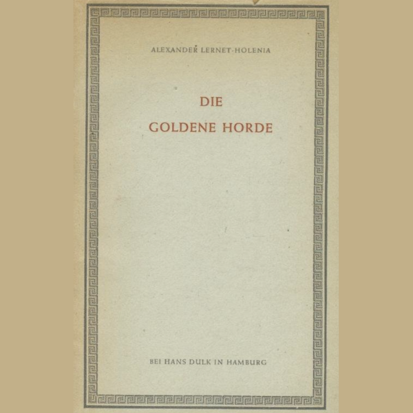 Die goldene Horde - Hans Dulk Verlag 1947