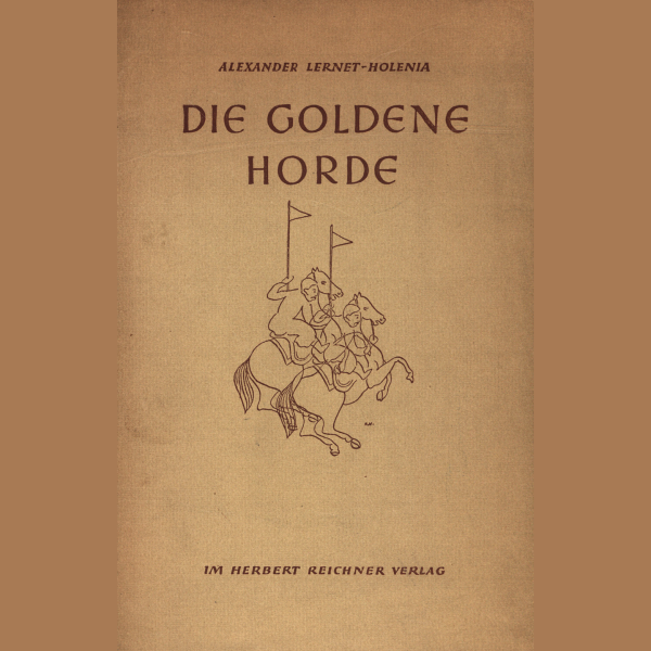 Die goldene Horde - Reichner 1935