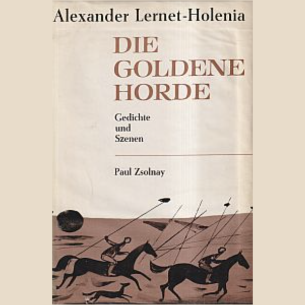 Die goldene Horde - Zsolany 1964