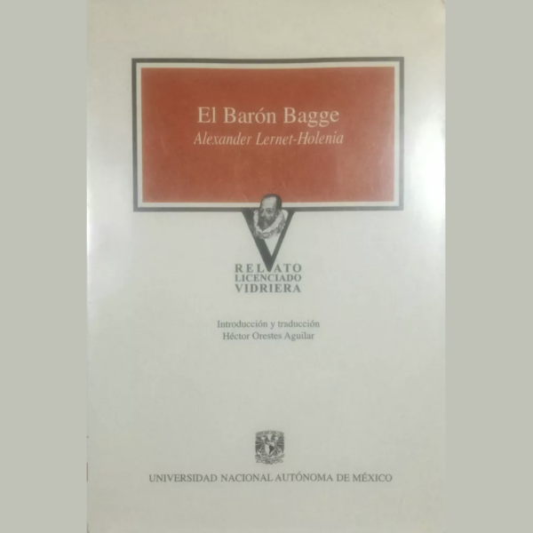 El Barón Bagge - Unversidad Nacional Autónoma de México 2007 2