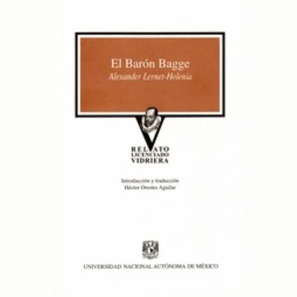 El Barón Bagge - Unversidad Nacional Autónoma de México 2007