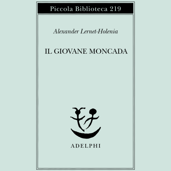 Il giovane Moncada - Adelphi 1988