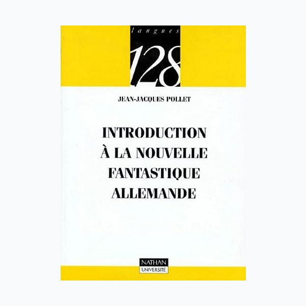 Introduction à la nouvelle fantastique allemande - Nathan Université 1997