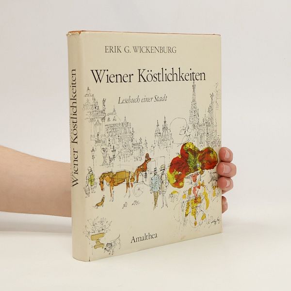 Wiener Köstlichkeiten. Lesebuch einer Stadt - Amalthea 1974