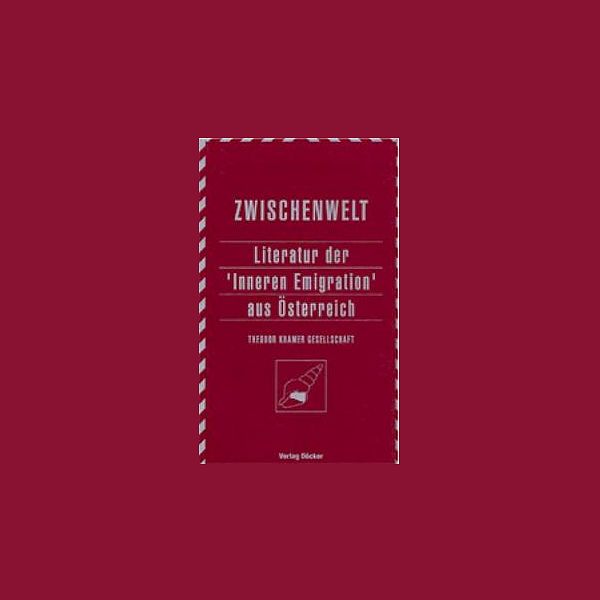 Zwischenwelt Literatur der Inneren Emigration - Doecker 1998